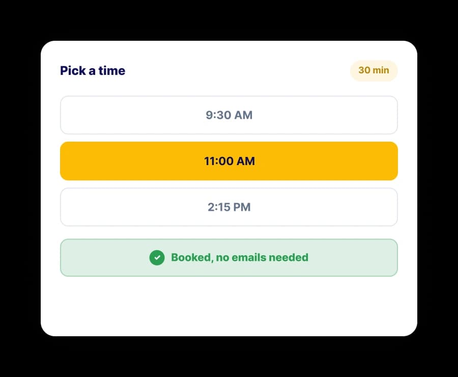Pick a time booking widget showing 9:30 AM, 11:00 AM selected, 2:15 PM slots and a booked confirmation with no emails needed