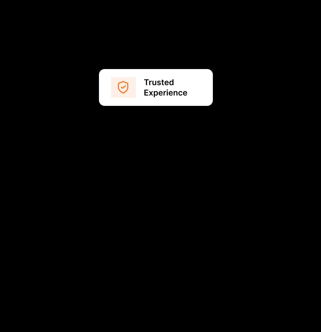 Trusted experience