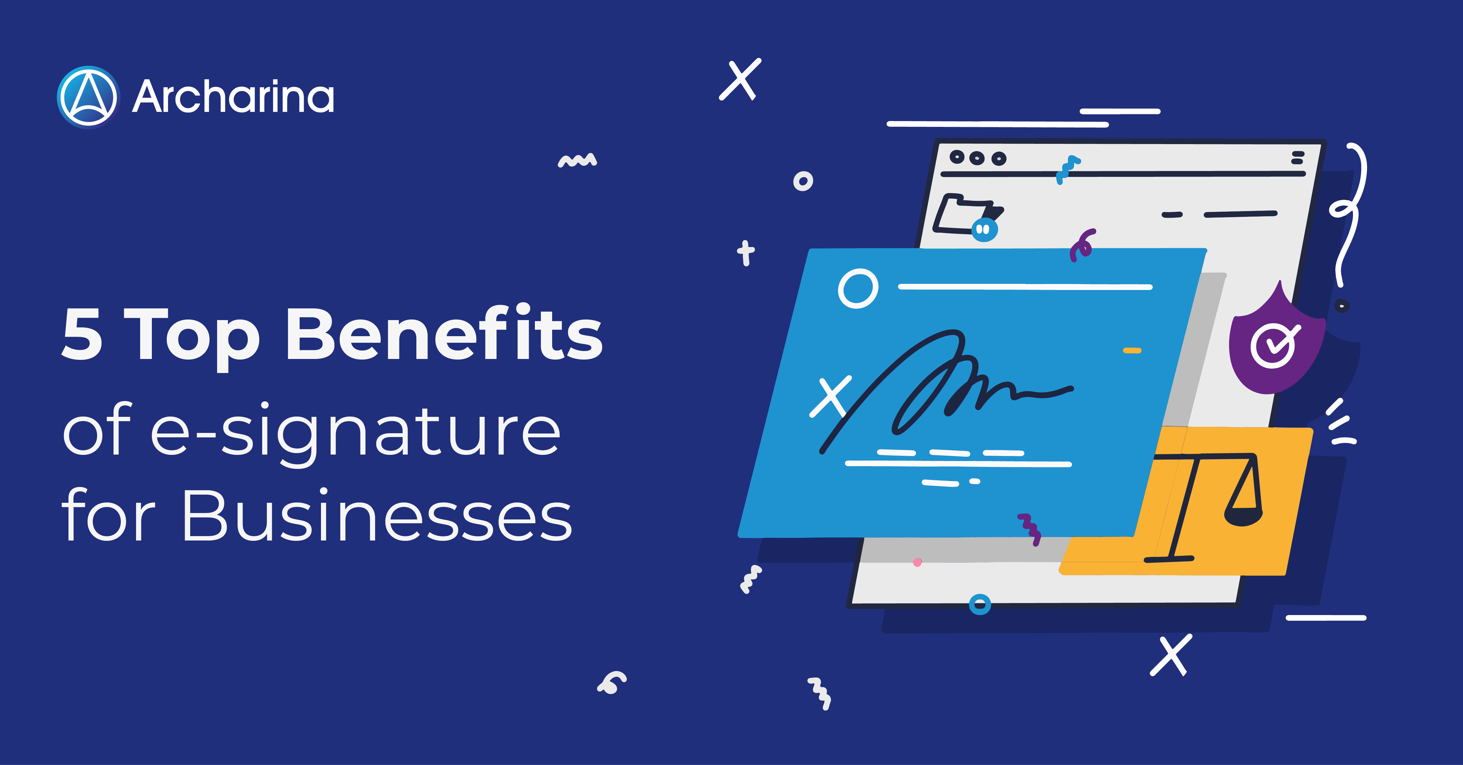 5 Top Benefits of e-signature for Businesses