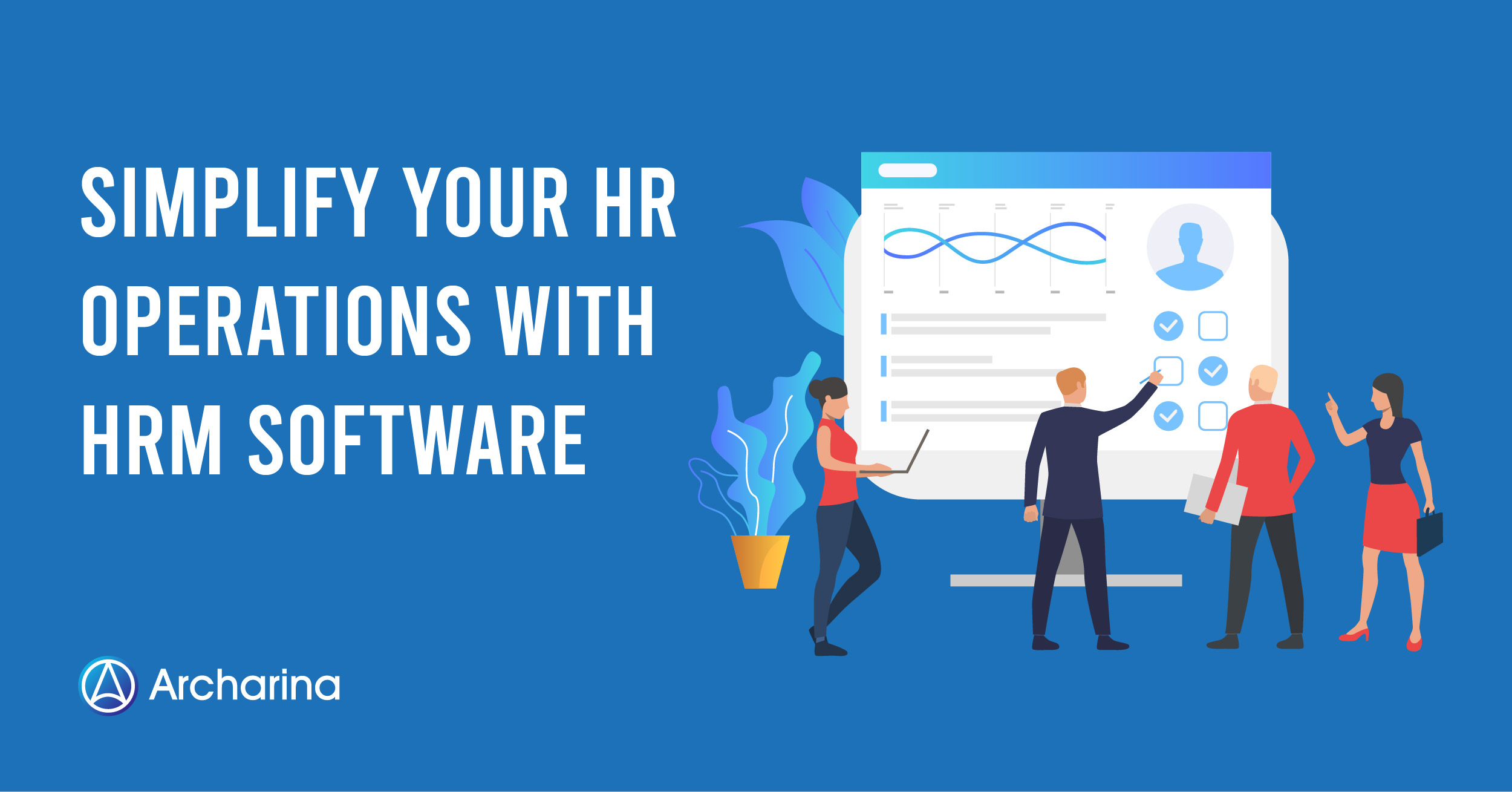 Simplify Your HR Operations with HRM Software 