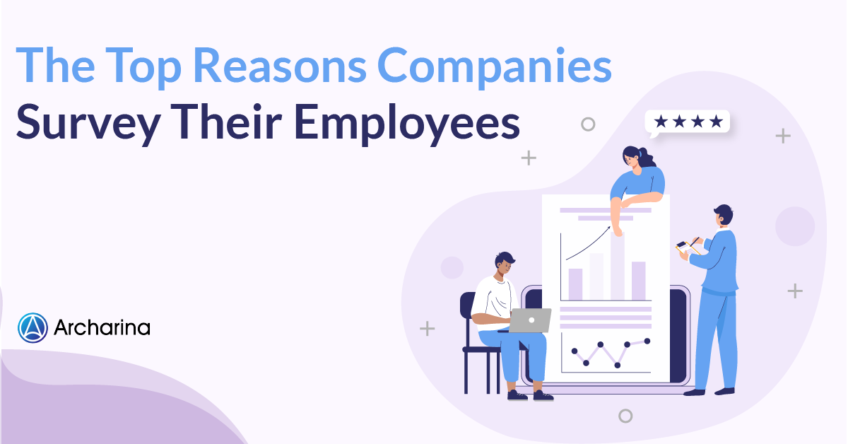 The-Top-Reasons-Companies-Survey-Their-Employees