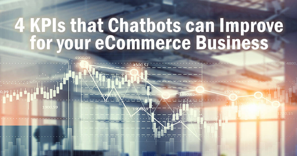 4-KPIs-that-Chatbots-can-Improve-for-your-eCommerce-Business-FB.jpg